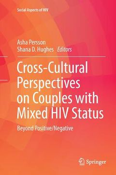 portada Cross-Cultural Perspectives on Couples with Mixed HIV Status: Beyond Positive/Negative (en Inglés)