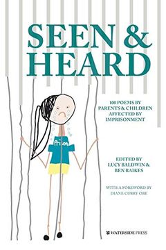 portada Seen & Heard: 100 Poems by Parents & Children Affected by Imprisonment (en Inglés)
