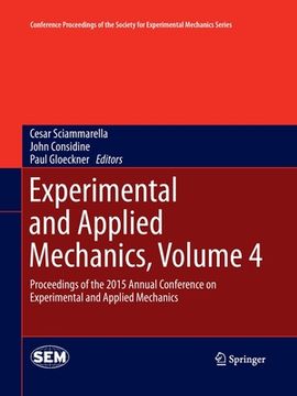 portada Experimental and Applied Mechanics, Volume 4: Proceedings of the 2015 Annual Conference on Experimental and Applied Mechanics (en Inglés)