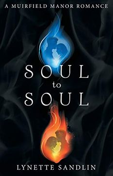 portada Soul to Soul: A Muirfield Manor Romance (en Inglés)