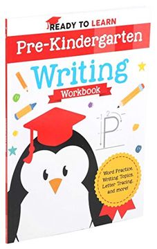 portada Ready to Learn: Pre-Kindergarten Writing Workbook: Word Practice, Writing Topics, Letter Tracing, and More! (en Inglés)