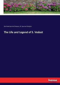 portada The Life and Legend of S. Vedast (en Inglés)