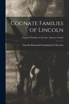 portada Cognate Families of Lincoln; Cognate Families of Lincoln - Sparrow Family (en Inglés)