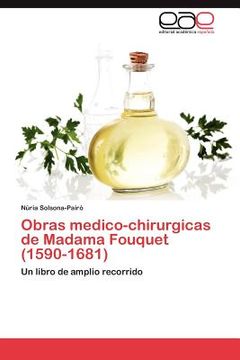 portada obras medico-chirurgicas de madama fouquet (1590-1681) (in Spanish)