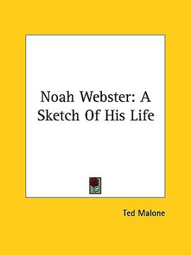 portada noah webster: a sketch of his life (en Inglés)