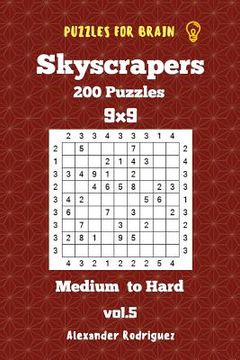 portada Puzzles for Brain Skyscrapers - 200 Medium to Hard 9x9 vol. 5 (en Inglés)