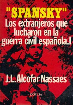 portada Spansky. Los Extranjeros que Lucharon en la Guerra Civil Española. Vol. I (Barcelona, 1973)
