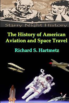 portada The History of American Aviation and Space Travel (en Inglés)