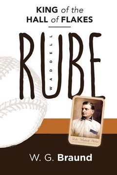 portada Rube Waddell: King of the Hall of Flakes (in English)