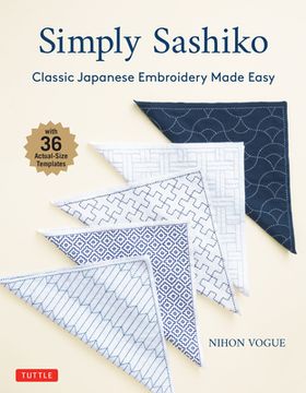 portada Simply Sashiko: Classic Japanese Embroidery Made Easy (With 36 Actual Size Templates) (en Inglés)