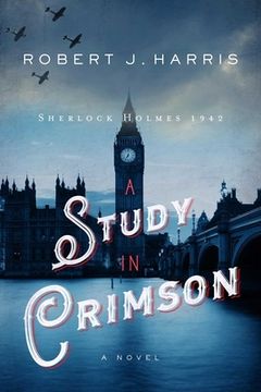 portada A Study in Crimson: Sherlock Holmes 1942 (Sherlock Holmes in Wwii) (in English)