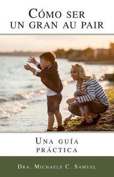 portada Como ser un gran au pair: Una guia practica (in Spanish)