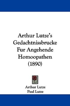 portada arthur lutze's gedachtnissbrucke fur angehende homoopathen (1890) (in English)