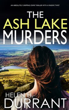 portada THE ASH LAKE MURDERS an absolutely gripping crime thriller with a massive twist (en Inglés)