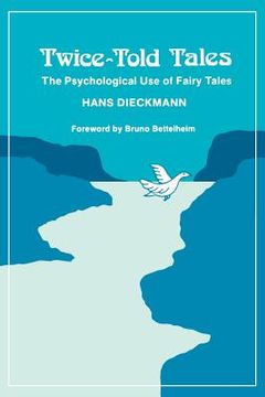 portada Twice-Told Tales: The Psychological Use of Fairy Tales (en Inglés)