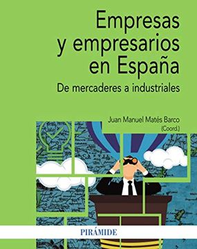 portada Empresas y Empresarios en España: De Mercaderes a Industriales