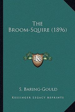 portada the broom-squire (1896) the broom-squire (1896) (en Inglés)