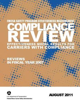 portada FMCSA Safety Program Effectiveness Measurement: Compliance Review Effectiveness Model Results for Carriers with Compliance Reviews in Fiscal Year 2007 (in English)