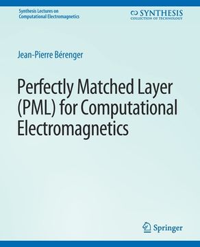 portada Perfectly Matched Layer (Pml) for Computational Electromagnetics (en Inglés)