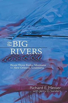 portada On the Big Rivers: From Three Forks, Montana to New Orleans Louisiana (en Inglés)