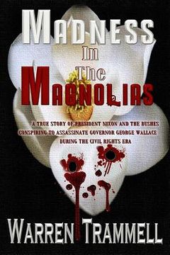 portada Madness In The Magnolias: An Expose Novel (en Inglés)