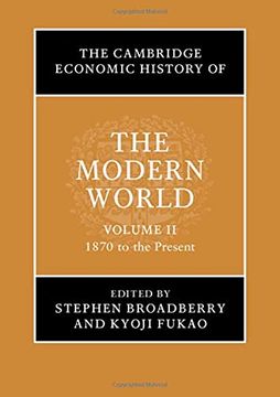 portada The Cambridge Economic History of the Modern World: Volume 2, 1870 to the Present (en Inglés)