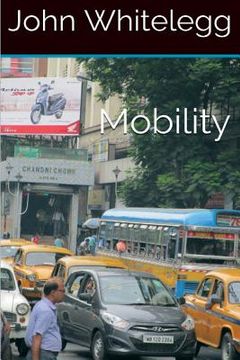 portada Mobility: A new urban design and transport planning philosophy for a sustainable future (en Inglés)