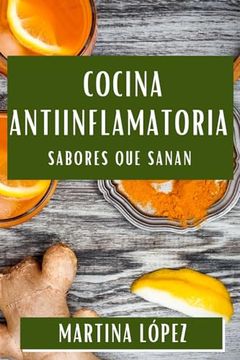 portada Cocina Antiinflamatoria: Sabores que Sanan