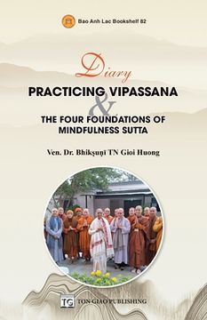 portada Diary: Practicing Vipassana & The Four Foundations Of Mindfulness Sutta (en Inglés)