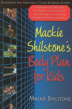 portada Mackie Shilstone's Body Plan for Kids: Strategies for Creating a Team-Winning Effort (in English)