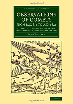 portada Observations of Comets From bc 611 to ad 1640: Extracted From the Chinese Annals, Translated With Introductory Remarks (Cambridge Library Collection - Astronomy) 