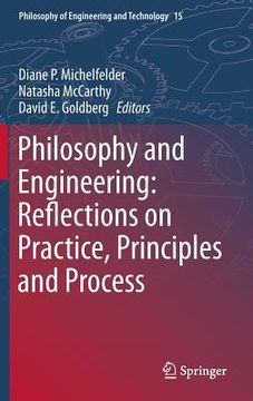 Philosophy and Engineering: Reflections on Practice, Principles and Process (en Inglés)