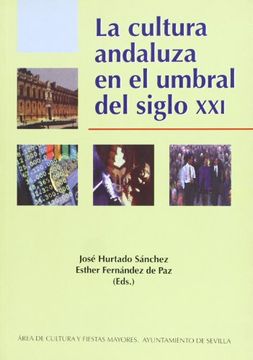 portada La cultura andaluza en el umbral del siglo xxi