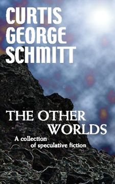 portada The Other Worlds: A Collection of Speculative Fiction (en Inglés)