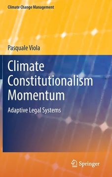portada Climate Constitutionalism Momentum: Adaptive Legal Systems (en Inglés)