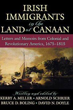 portada Irish Immigrants in the Land of Canaan: Letters and Memoirs From Colonial and Revolutionary America, 1675-1815 (en Inglés)