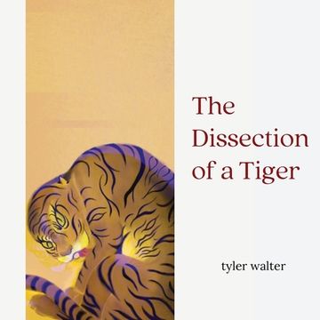 portada The Dissection of a Tiger (en Inglés)