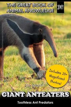 portada Giant Anteaters: Toothless Ant Predator (en Inglés)