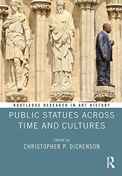 portada Public Statues Across Time and Cultures (Routledge Research in art History) (en Inglés)