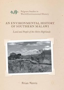 portada An Environmental History of Southern Malawi: Land and People of the Shire Highlands