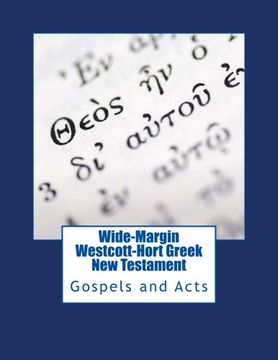 portada 1: Wide-Margin Westcott-Hort Greek New Testament: Gospels and Acts: Volume 1