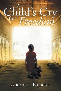 portada A Child's Cry for Freedom (en Inglés)