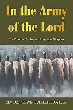 portada In the Army of the Lord: The Power of Fasting and Praying as Weapons 