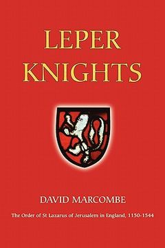 portada leper knights: the order of st lazarus of jerusalem in england, c.1150-1544 (en Inglés)