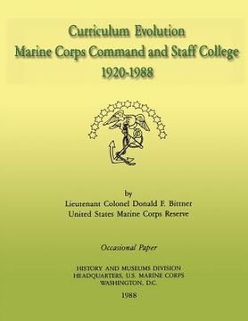 portada Curriculum Evolution: Marine Corps Command and Staff College, 1920-1988 (en Inglés)