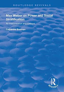 portada Max Weber on Power and Social Stratification: An Interpretation and Critique (Routledge Revivals) 