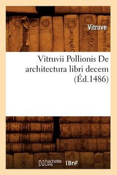 portada Vitruvii Pollionis de Architectura Libri Decem (Éd.1486) (en Francés)
