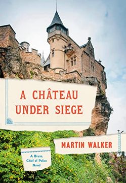 portada A Chateau Under Siege: A Bruno, Chief of Police Novel (Bruno, Chief of Police Series) (en Inglés)