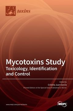 portada Mycotoxins Study: Toxicology, Identification and Control (en Inglés)