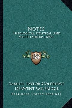 portada notes: theological, political, and miscellaneous (1853) (en Inglés)